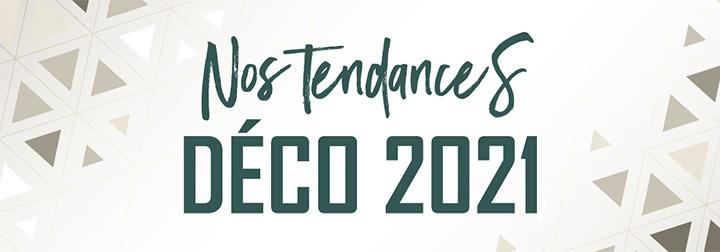 Nos tendances déco 2021