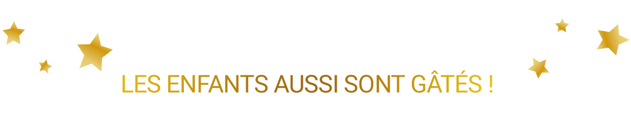 Les enfants aussi sont gâtés