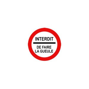 Plaque en métal Interdit de faire la gueule - Diamètre 14,5 cm - Blanc, rouge