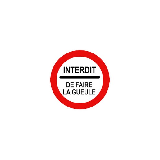 Télécharger gratuitement Images Plaque En Metal Interdit De Faire La Gueule Diametre 14 5 Cm dernière par